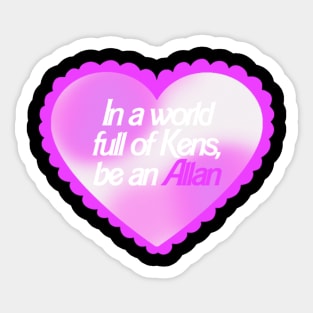 In A World Full Of Kens Be An Allan Barbie Sticker